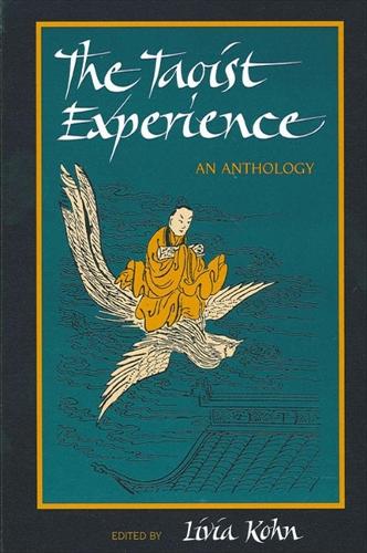 The Taoist Experience: An Anthology - SUNY series in Chinese Philosophy and Culture (Paperback)