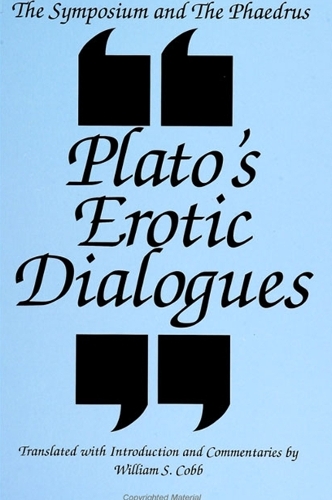 The Symposium and the Phaedrus: Plato's Erotic Dialogues - SUNY series in Ancient Greek Philosophy (Paperback)
