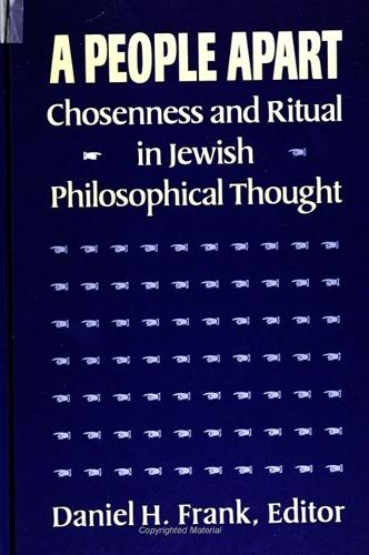A People Apart: Chosenness and Ritual in Jewish Philosophical Thought - SUNY series in Jewish Philosophy (Paperback)
