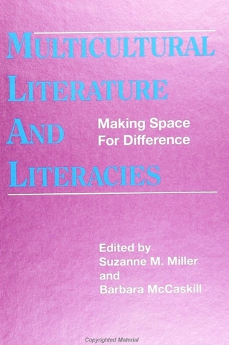 Multicultural Literature and Literacies: Making Space for Difference - SUNY series, Literacy, Culture, and Learning: Theory and Practice (Paperback)