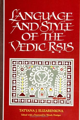 Language and Style of the Vedic Rsis - SUNY Series in Hindu Studies (Hardback)