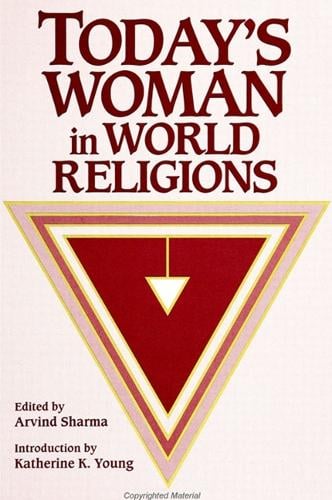 Today's Woman in World Religions - SUNY series, McGill Studies in the History of Religions, A Series Devoted to International Scholarship (Paperback)