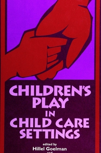 Children's Play in Child Care Settings - SUNY series, Children's Play in Society (Paperback)
