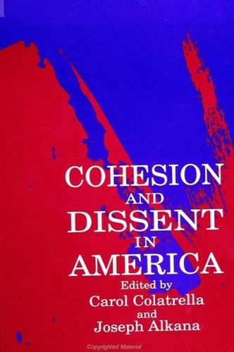 Cohesion and Dissent in America - SUNY Series in American Literature (Paperback)