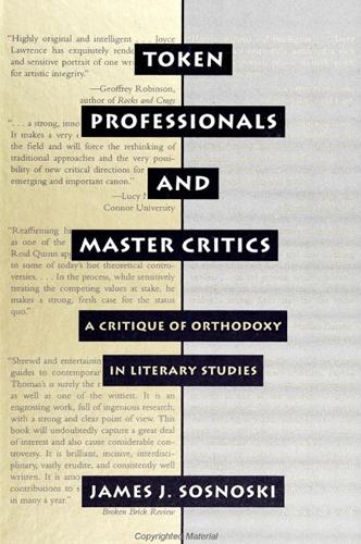Token Professionals and Master Critics: A Critique of Orthodoxy in Literary Studies (Paperback)