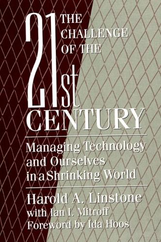 The Challenge of the 21st Century: Managing Technology and Ourselves in a Shrinking World (Paperback)