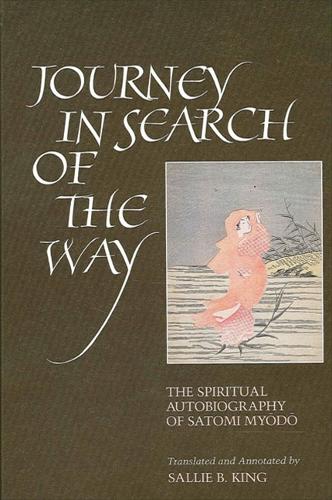 Journey in Search of the Way: The Spiritual Autobiography of Satomi Myodo (Paperback)