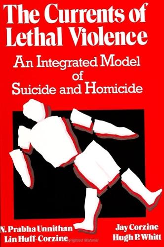 The Currents of Lethal Violence: An Integrated Model of Suicide and Homicide - SUNY series in Violence (Paperback)