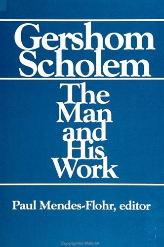 Gershom Scholem: The Man and His Work - SUNY series in Judaica: Hermeneutics, Mysticism, and Religion (Paperback)