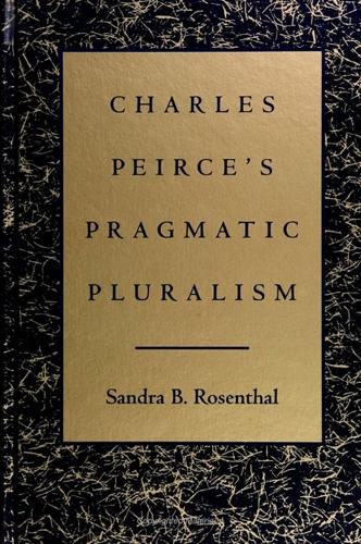 Charles Peirce's Pragmatic Pluralism - SUNY Series in Philosophy (Paperback)