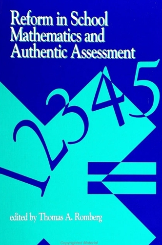 Reform in School Mathematics and Authentic Assessment - SUNY Series, Reform in Mathematics Education (Hardback)