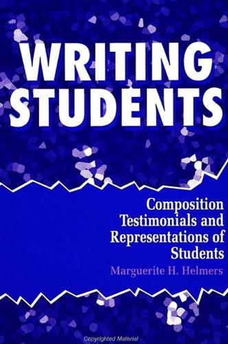 Writing Students: Composition Testimonials and Representations of Students - SUNY series, Literacy, Culture, and Learning: Theory and Practice (Paperback)