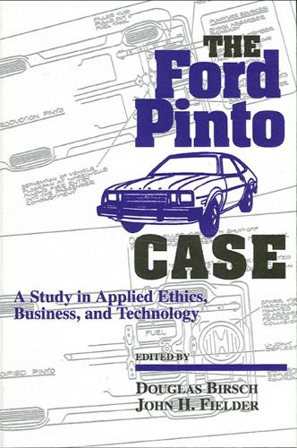 The Ford Pinto Case: A Study in Applied Ethics, Business, and Technology - SUNY series, Case Studies in Applied Ethics, Technology, and Society (Hardback)