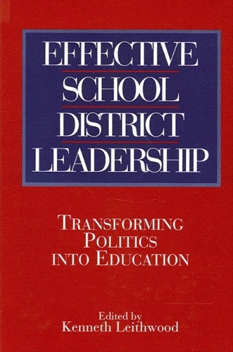 Effective School District Leadership: Transforming Politics into Education - SUNY series, Educational Leadership (Paperback)