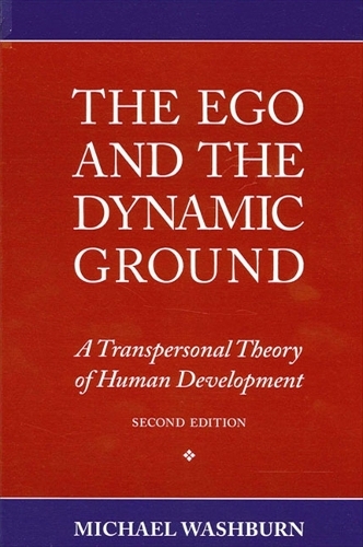 The Ego and the Dynamic Ground: A Transpersonal Theory of Human Development, Second Edition (Paperback)