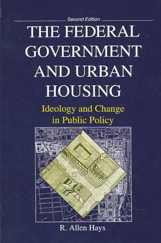 The Federal Government and Urban Housing (Paperback)