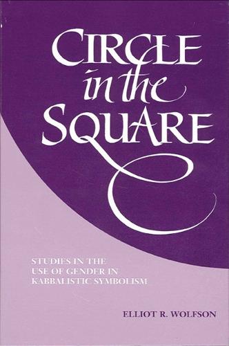 Circle in the Square: Studies in the Use of Gender in Kabbalistic Symbolism (Paperback)