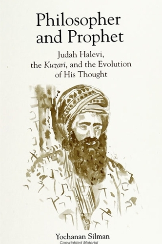 Philosopher and Prophet: Judah Halevi, the Kuzari and the Evolution of His Thought - SUNY Series in Judaica: Hermeneutics, Mysticism & Religion (Hardback)