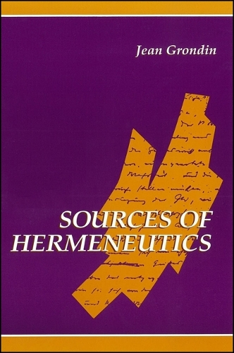 Sources of Hermeneutics - SUNY series in Contemporary Continental Philosophy (Paperback)