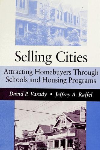 Selling Cities: Attracting Homebuyers Through Schools and Housing Programs - SUNY Series in Urban Public Policy (Hardback)