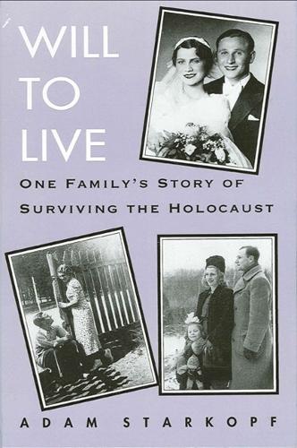 Will to Live: One Family's Story of Surviving the Holocaust (Paperback)