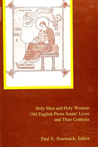 Holy Men and Holy Women: Old English Prose Saints' Lives and Their Contexts - SUNY Series in Medieval Studies (Hardback)