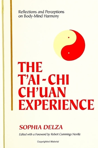 T'ai-Chi Ch'uan Experience: Reflections and Perceptions on Body-Mind Harmony (Hardback)