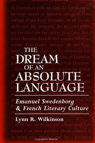 The Dream of an Absolute Language: Emanuel Swedenborg and French Literary Culture (Hardback)