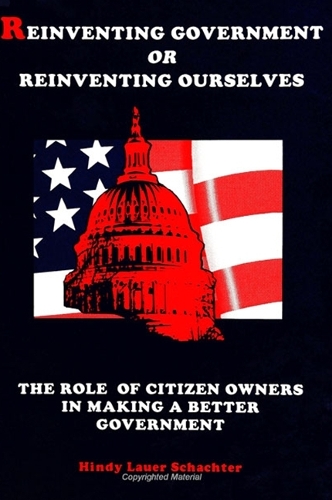 Reinventing Government or Reinventing Ourselves: The Role of Citizen Owners in Making a Better Government - SUNY series in Public Administration (Paperback)