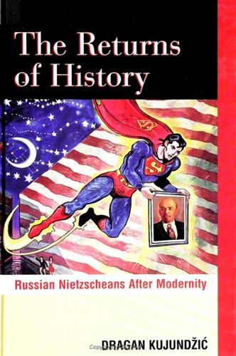 The Returns of History: Russian Nietzscheans After Modernity - SUNY series, The Margins of Literature (Paperback)