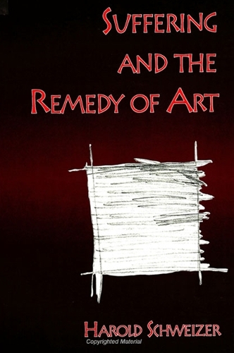 Suffering and the Remedy of Art (Hardback)