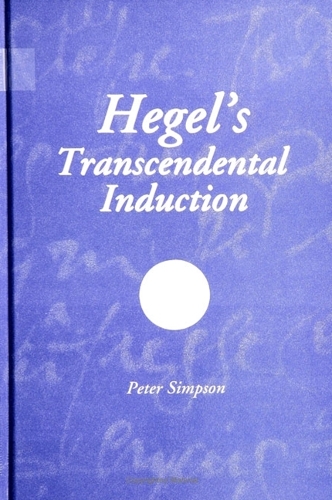 Hegel's Transcendental Induction - SUNY Series in Hegelian Studies (Paperback)