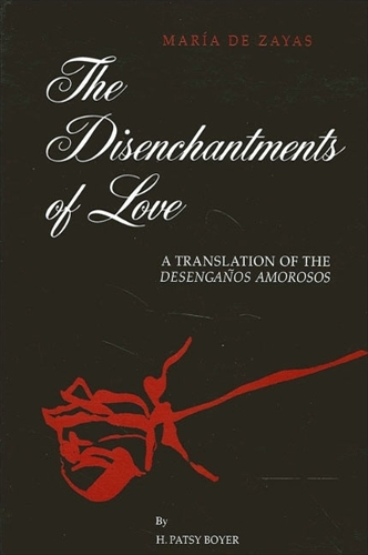 The Disenchantments of Love: A Translation of Desenganos Amorosos - SUNY series, Women Writers in Translation (Paperback)
