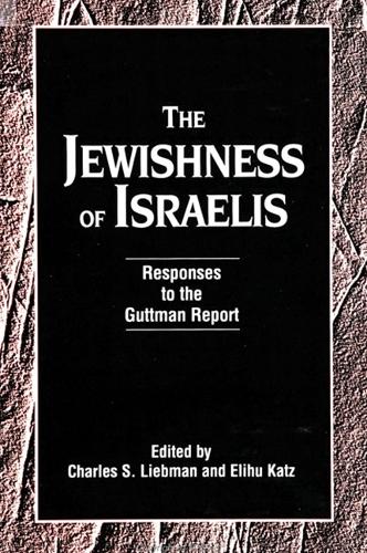 The Jewishness of Israelis: Responses to the Guttman Report - Suny Series in Israeli Studies (Hardback)