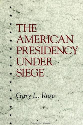 The American Presidency Under Siege - SUNY series on the Presidency: Contemporary Issues (Paperback)