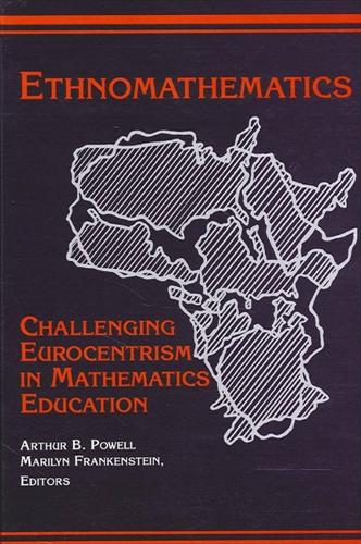 Ethnomathematics: Challenging Eurocentrism in Mathematics Education - SUNY series, Reform in Mathematics Education (Paperback)