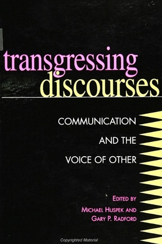 Transgressing Discourses: Communication and the Voice of Other - SUNY series, Human Communication Processes (Paperback)