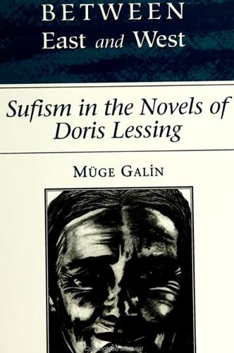 Between East and West: Sufism in the Novels of Doris Lessing (Paperback)