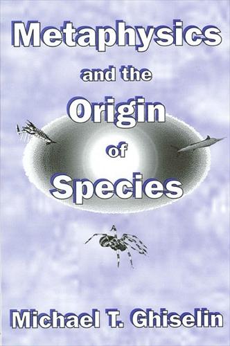 Metaphysics and the Origin of Species - SUNY series in Philosophy and Biology (Paperback)