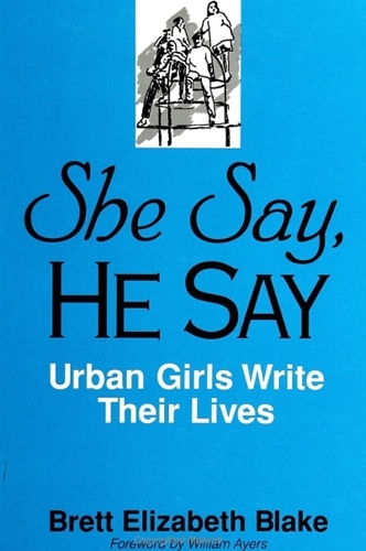 She Say, He Say: Urban Girls Write Their Lives (Paperback)