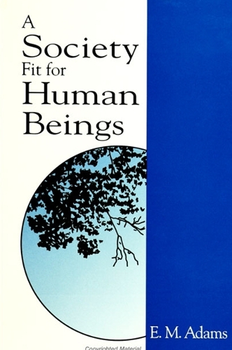 A Society Fit for Human Beings - SUNY series in Constructive Postmodern Thought (Paperback)