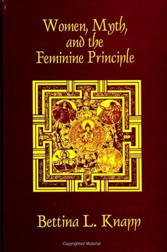 Women, Myth, and the Feminine Principle (Paperback)