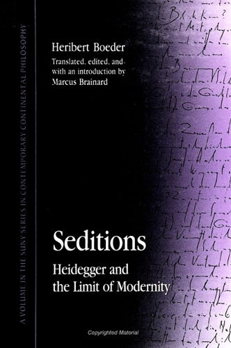 Seditions: Heidegger and the Limit of Modernity - SUNY series in Contemporary Continental Philosophy (Paperback)