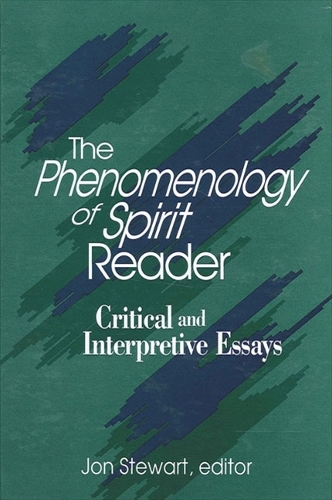 The Phenomenology of Spirit Reader: Critical and Interpretive Essays - SUNY Series in Hegelian Studies (Hardback)