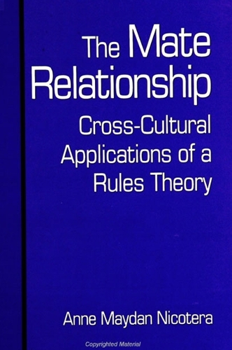 The Mate Relationship: Cross-Cultural Applications of a Rules Theory - SUNY series, Human Communication Processes (Paperback)