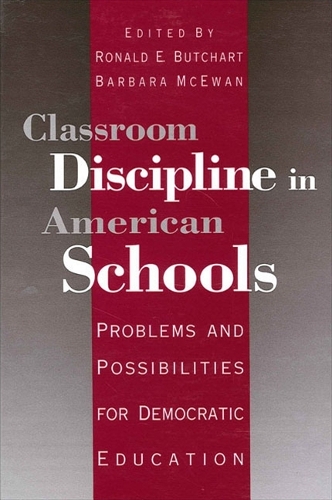 Classroom Discipline in American Schools: Problems and Possibilities for Democratic Education (Paperback)