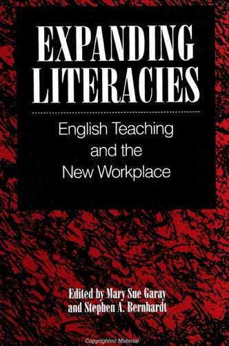 Expanding Literacies: English Teaching and the New Workplace - SUNY series, Literacy, Culture, and Learning: Theory and Practice (Paperback)