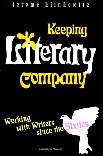 Keeping Literary Company: Working with Writers since the Sixties (Paperback)