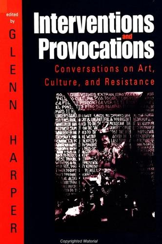 Interventions and Provocations: Conversations on Art, Culture, and Resistance - SUNY series, INTERRUPTIONS: Border Testimony(ies) and Critical Discourse/s (Paperback)