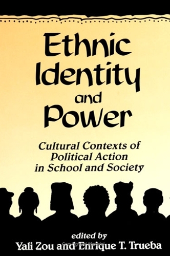 Ethnic Identity and Power: Cultural Contexts of Political Action in School and Society - SUNY series, Power, Social Identity, and Education (Paperback)